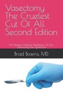 Vasectomy The Cruelest Cut Of All, Second Edition