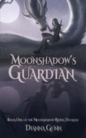 Moonshadow's Guardian: Book One of the Moonshadow Rising Duology