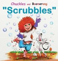 Chuckles and Boomerang "Scrubbles"