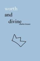 worth and divine: poetry collection