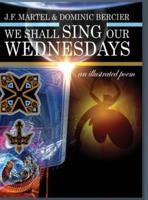 We Shall Sing Our Wednesdays: an illustrated poem