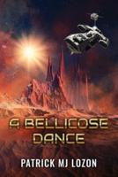 A Bellicose Dance