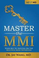 Master the MMI: Your Key to Success on the Multiple Mini Interview