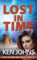Lost In Time: Split-Second Time Travel Story #1
