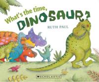 What's the Time, Dinosaur?
