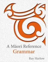 A Maori Reference Grammar