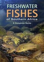 Freshwater Fishes of Southern Africa - A Complete Guide