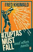 ZuptasMustFall, and Other Rants