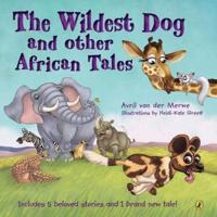 Wildest Dog and Other African Tales, The