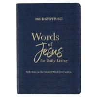 366 Devotions Words of Jesus for Daily Living Reflections on the Greatest Words Ever Spoken, Blue Faux Leather