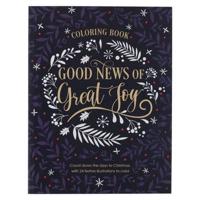 Good News of Great Joy Christmas Coloring Book for Women and Teens With Christian Scripture
