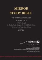 Paperback 11th Edition MIRROR STUDY BIBLE VOL 1 - Updated March '24 LUKE's Gospel & Acts in Progress