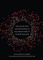 The Collection and Retention of DNA from Suspects in New Zealand