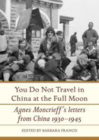 You Do Not Travel in China at the Full Moon