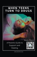 When Teens Turn to Drugs