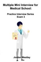 Multiple Mini Interview for Medical School