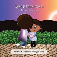 What Is Foster Care?: Emma's Journey