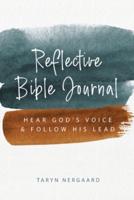 Reflective Bible Journal: Hear God's Voice and Follow His Lead