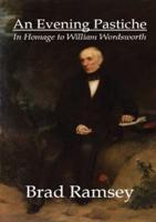 An Evening Pastiche: In Homage to William Wordsworth
