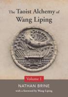 The Taoist Alchemy of Wang Liping