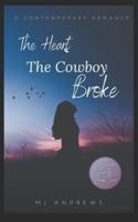 The Heart the Cowboy Broke