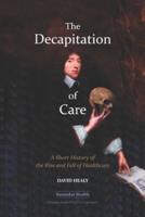The Decapitation of Care
