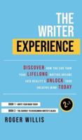The Writer Experience 2 in 1 Book Set: Discover the secrets to turn your lifelong writing dreams into reality and unlock your creative mind today