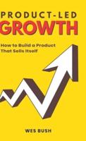 Product-Led Growth: How to Build a Product That Sells Itself