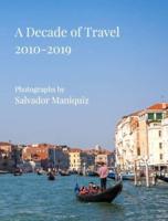 A Decade of Travel: 2010-2019 (Trade Edition)