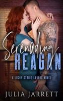 Serenading Reagan: A Lucky Strike Lovers Novel