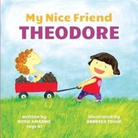 My Nice Friend Theodore