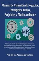 Manual de Valuación de Negocios, Intangibles, Daños, Perjuicios y Medio Ambiente