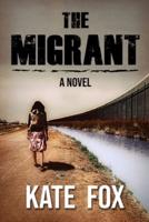 The Migrant: A Novel