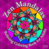 Zen Mandalas - Relaxing Coloring Book for Adults With Famous Quotes