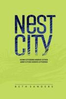 Nest City : How Citizens Serve Cities and Cities Serve Citizens