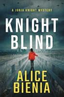 Knight Blind: A Jorja Knight Mystery
