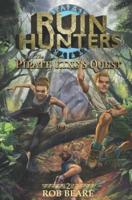 Ruin Hunters and the Pirate King's Quest: A series of epic adventures throughout ancient sites across the globe!