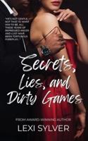 Secrets, Lies, and Dirty Games