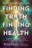 Finding Truth, Finding Health