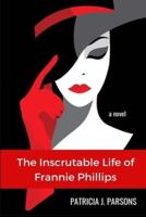 The Inscrutable Life of Frannie Phillips