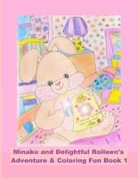Minako and Delightful Rolleen's Adventure & Coloring Fun Book 1