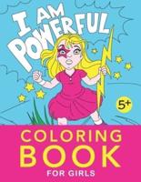 I Am Powerful Coloring Book for Girls: 27 pages of I Am Affirmations ages 5 and up