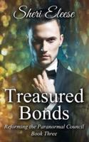 Treasured Bonds: Reforming the Paranormal Council Book Three