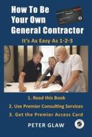 How to Be Your Own General Contractor