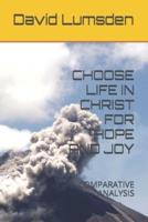 Choose Life in Christ for Hope and Joy