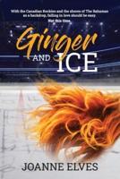 Ginger and Ice