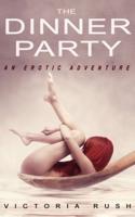 The Dinner Party: An Erotic Adventure (Lesbian Voyeur Erotica)
