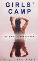 Girls' Camp: An Erotic Adventure