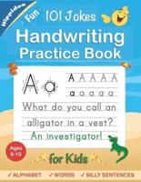 Handwriting Practice Book for Kids Ages 6-8: Printing workbook for Grades 1, 2 & 3, Learn to Trace Alphabet Letters and Numbers 1-100, Sight Words, 101 Jokes: Improve writing penmanship
