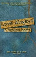 Love Always, a Broken Heart